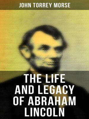 cover image of The Life and Legacy of Abraham Lincoln